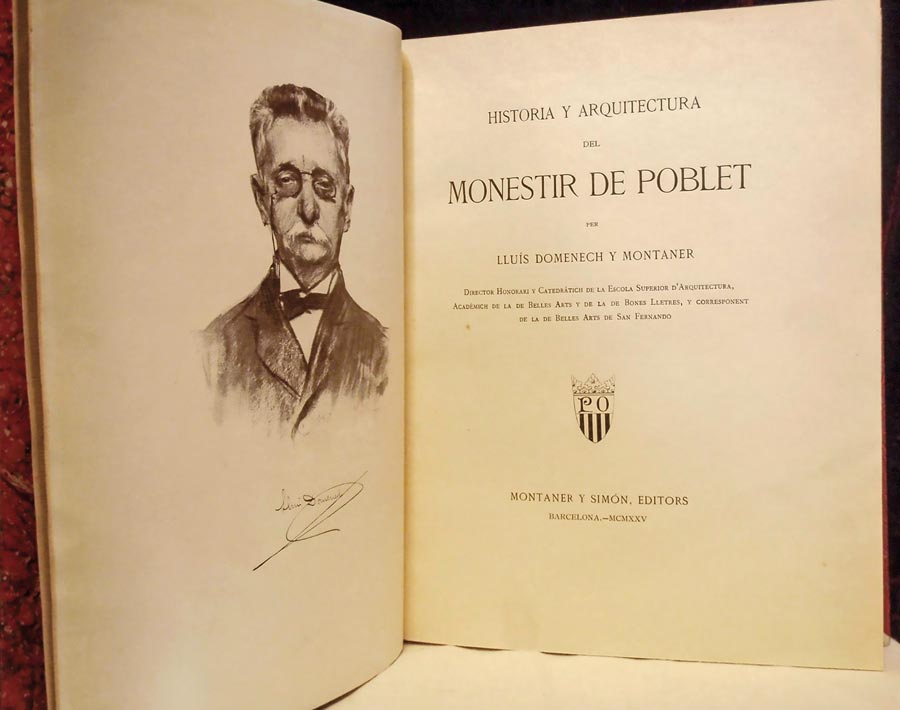 Lluís Domènech i Montaner. Història i arquitectura del monestir de Poblet. Montaner i Simón, editors. Barcelona, 1925